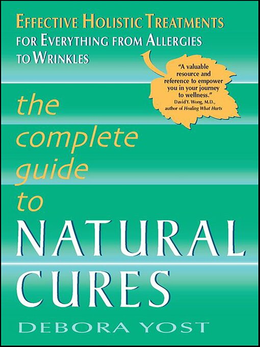 Title details for The Complete Guide to Natural Cures by Debora Yost - Available